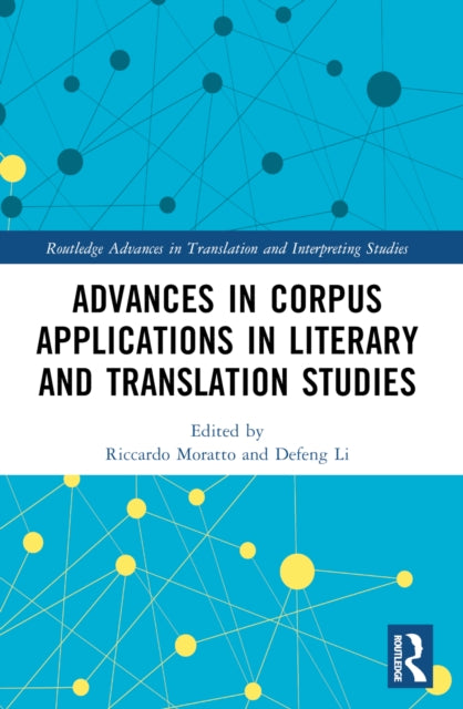 Book cover of: Advances in Corpus Applications in Literary and Translation Studies. By: Riccardo Moratto