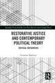 Book cover of: Restorative Justice and Contemporary Political Theory