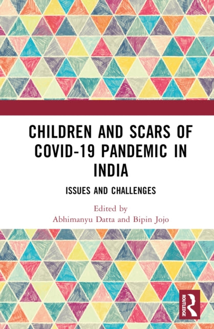 Book cover of: Children and Scars of COVID-19 Pandemic in India. By: Abhimanyu Datta