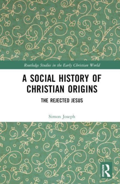 Book cover of: Social History of Christian Origins. By: Simon J. Joseph
