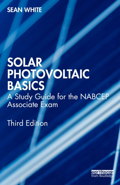 Book cover of: Solar Photovoltaic Basics. By: Sean White