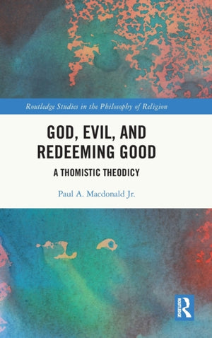 God, Evil, and Redeeming Good