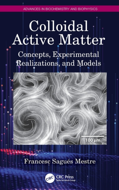 Book cover of: Colloidal Active Matter. By: Francesc Sagués Mestre