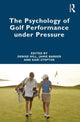 Book cover of: Psychology of Golf Performance under Pressure. By: Denise Hill