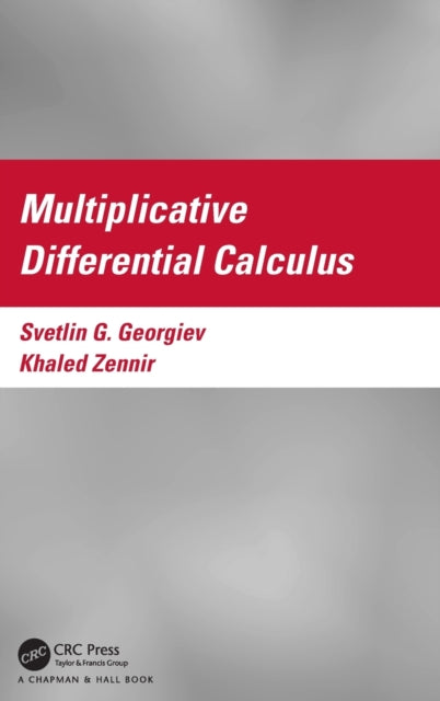 Book cover of: Multiplicative Differential Calculus. By: Svetlin Georgiev