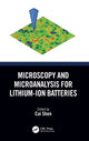 Book cover of: Microscopy and Microanalysis for Lithium-Ion Batteries. By: Cai Shen