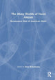 Book cover of: Many Worlds of David Amram. By: Dean Birkenkamp
