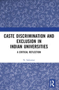 Caste Discrimination and Exclusion in Indian Universities
