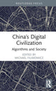 Book cover of: China’s Digital Civilization. By: Michael Filimowicz