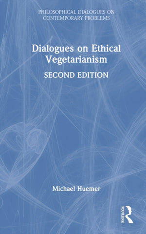 Dialogues on Ethical Vegetarianism