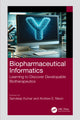 Book cover of: Biopharmaceutical Informatics. By: Sandeep Kumar