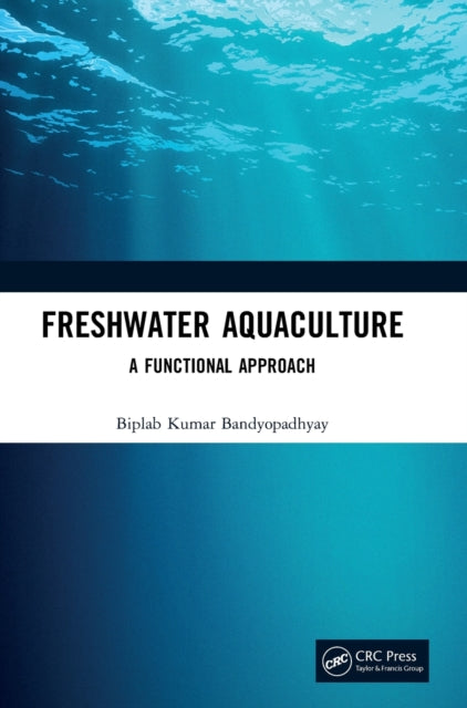 Book cover of: Freshwater Aquaculture. By: Biplab Kumar Bandyopadhyay