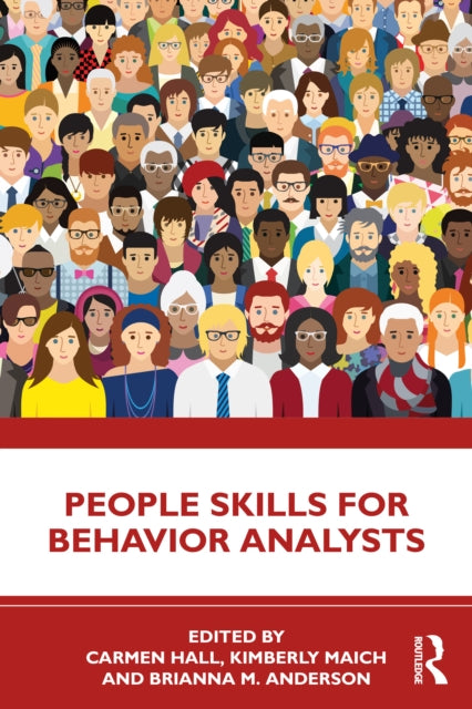 Book cover of: People Skills for Behavior Analysts. By: Carmen Hall