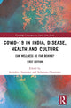 Book cover of: Covid-19 in India, Disease, Health and Culture. By: Nilanjana Chatterjee