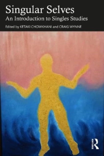 Book cover of: Singular Selves. By: Ketaki Chowkhani