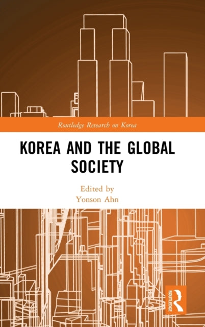 Book cover of: Korea and the Global Society. By: Yonson Ahn