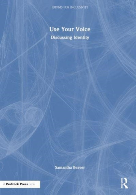 Book cover of: Use Your Voice. By: Samantha Beaver