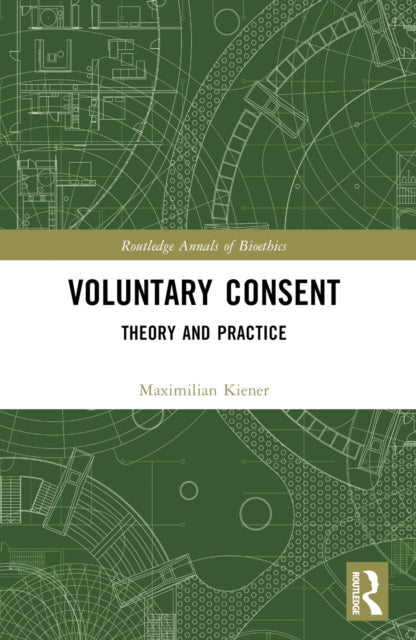 Book cover of: Voluntary Consent. By: Maximilian Kiener