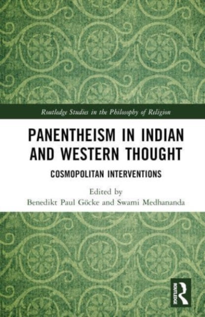 Book cover of: Panentheism in Indian and Western Thought. By: Benedikt Paul Göcke