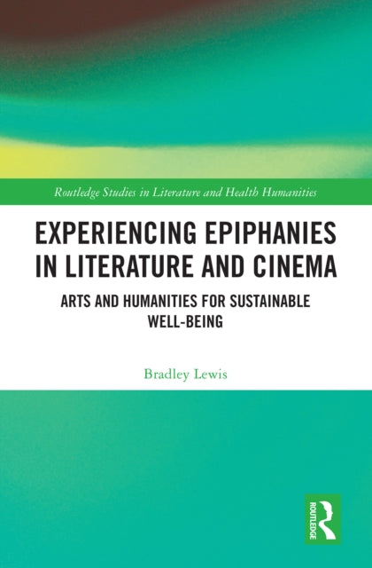 Book cover of: Experiencing Epiphanies in Literature and Cinema