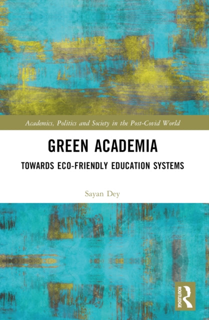 Book cover of: Green Academia. By: Sayan Dey