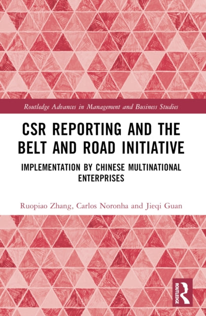 Book cover of: CSR Reporting and the Belt and Road Initiative. By: Ruopiao Zhang