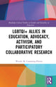 Book cover of: LGBTQI+ Allies in Education, Advocacy, Activism, and Participatory Collaborative Research. By: Wendy Cumming-Potvin
