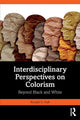 Book cover of: Interdisciplinary Perspectives on Colorism. By: Ronald E. Hall