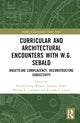 Book cover of: Curricular and Architectural Encounters with W.G. Sebald. By: Teresa Strong-Wilson