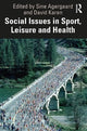 Book cover of: Social Issues in Sport, Leisure, and Health. By: Sine Agergaard