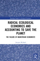 Book cover of: Radical Ecological Economics and Accounting to Save the Planet. By: Jacques Richard