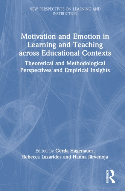 Book cover of: Motivation and Emotion in Learning and Teaching across Educational Contexts. By: Gerda Hagenauer
