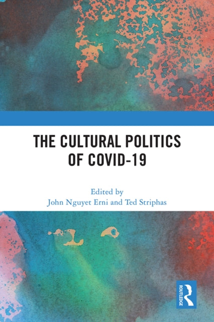 Book cover of: Cultural Politics of COVID-19. By: John Nguyet Erni
