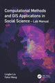 Book cover of: Computational Methods and GIS Applications in Social Science - Lab Manual. By: Lingbo Liu