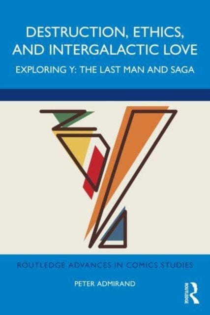 Book cover of: Destruction, Ethics, and Intergalactic Love. By: Peter Admirand