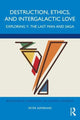 Book cover of: Destruction, Ethics, and Intergalactic Love. By: Peter Admirand