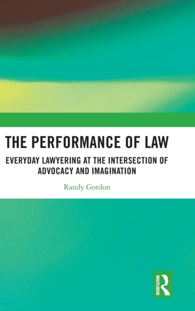 Book cover of: Performance of Law. By: Randy D. Gordon
