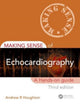 Book cover of: Making Sense of Echocardiography. By: Andrew R. Houghton