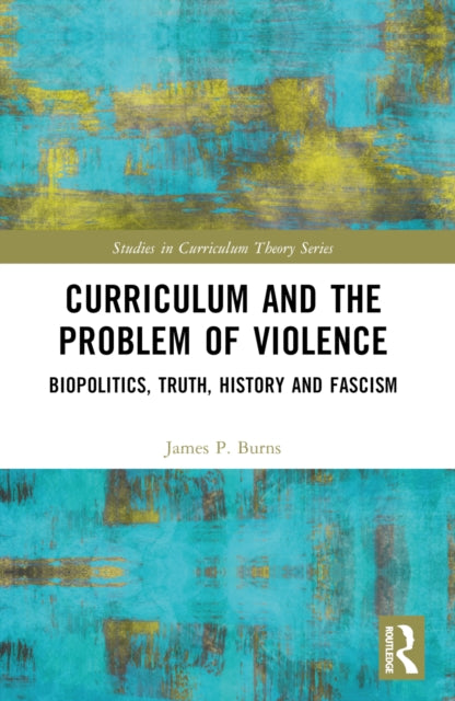 Book cover of: Curriculum and the Problem of Violence