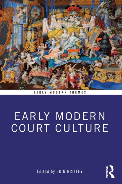 Book cover of: Early Modern Court Culture. By: Erin Griffey