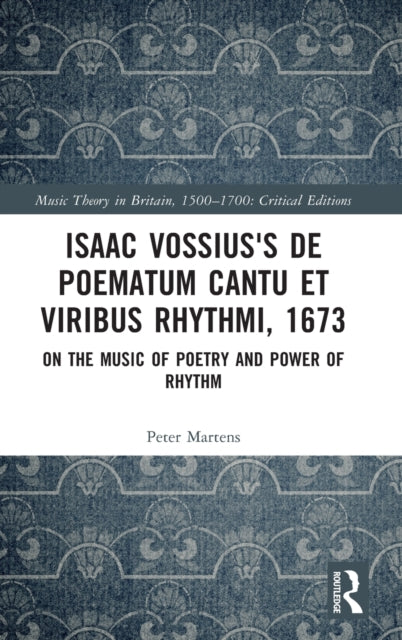 Book cover of: Isaac Vossius's De poematum cantu et viribus rhythmi, 1673. By: Peter Martens