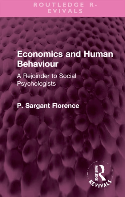 Book cover of: Economics and Human Behaviour. By: Philip Sargant Florence