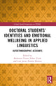 Book cover of: Doctoral Students’ Identities and Emotional Wellbeing in Applied Linguistics. By: Bedrettin Yazan