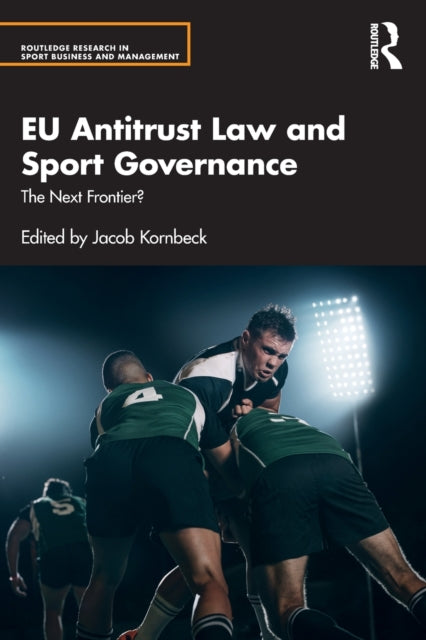 Book cover of: EU Antitrust Law and Sport Governance. By: Jacob Kornbeck