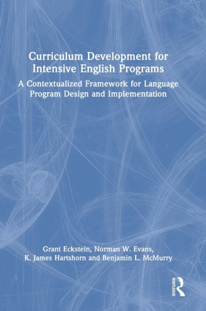 Book cover of: Curriculum Development for Intensive English Programs. By: Grant Eckstein