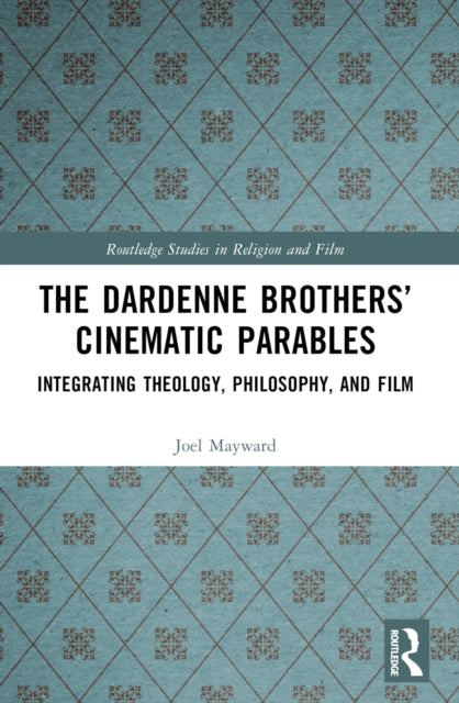 The Dardenne Brothers’ Cinematic Parables