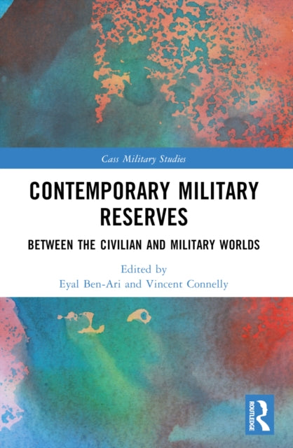 Book cover of: Contemporary Military Reserves. By: Eyal Ben-Ari