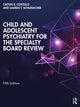 Book cover of: Child and Adolescent Psychiatry for the Specialty Board Review. By: Caitlin Costello
