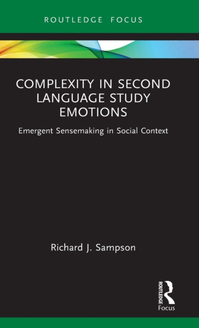 Book cover of: Complexity in Second Language Study Emotions. By: Richard J. Sampson