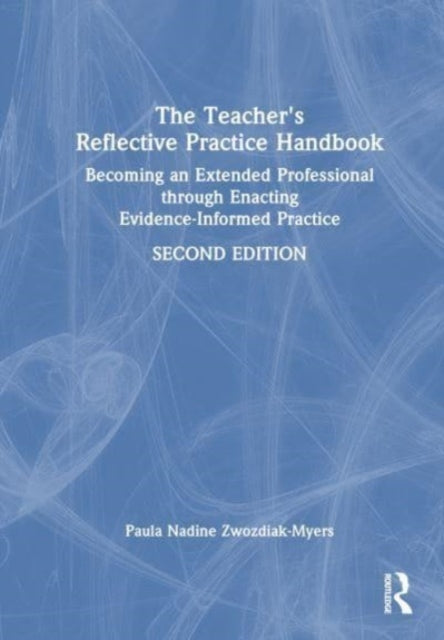 Book cover of: Teacher's Reflective Practice Handbook. By: Paula Zwozdiak-Myers